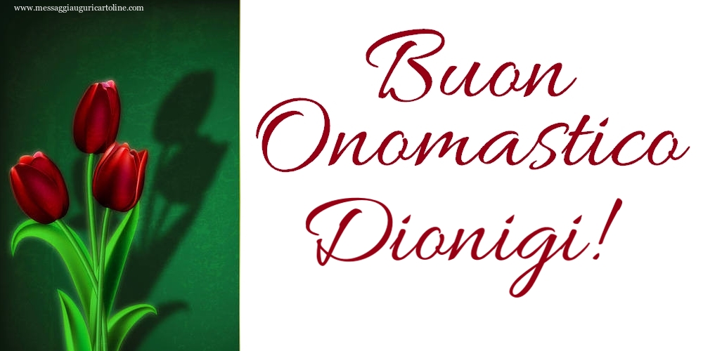 Buon Onomastico Dionigi! - Cartoline onomastico