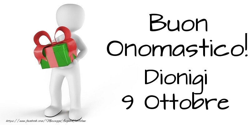  Buon Onomastico  Dionigi! 9 Ottobre - Cartoline onomastico