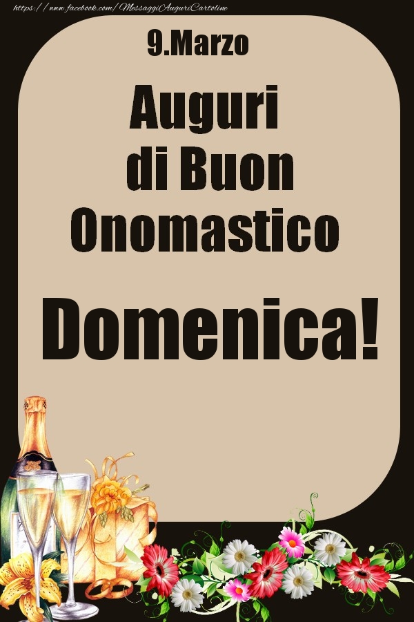 9.Marzo - Auguri di Buon Onomastico  Domenica! - Cartoline onomastico
