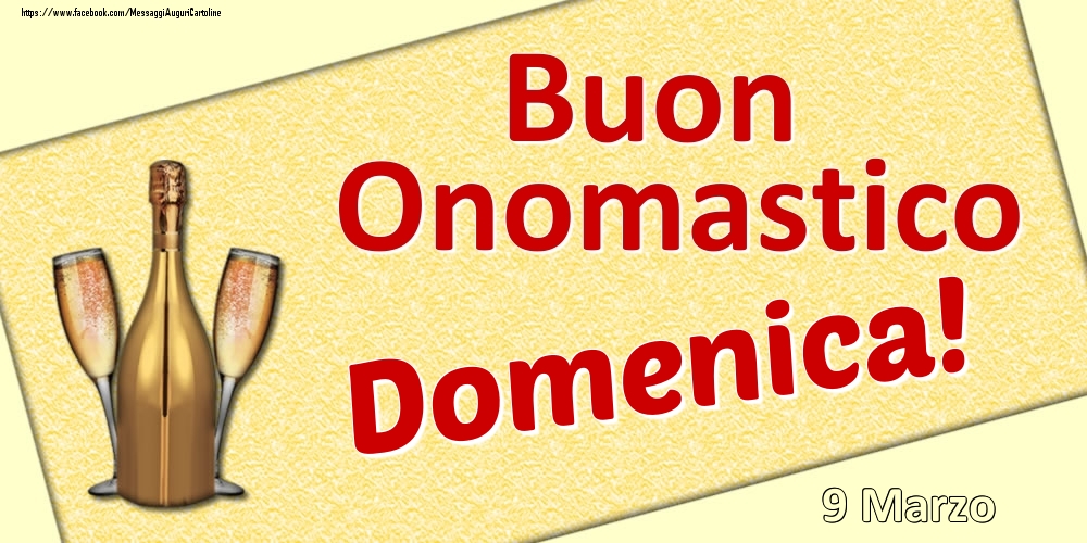 Buon Onomastico Domenica! - 9 Marzo - Cartoline onomastico