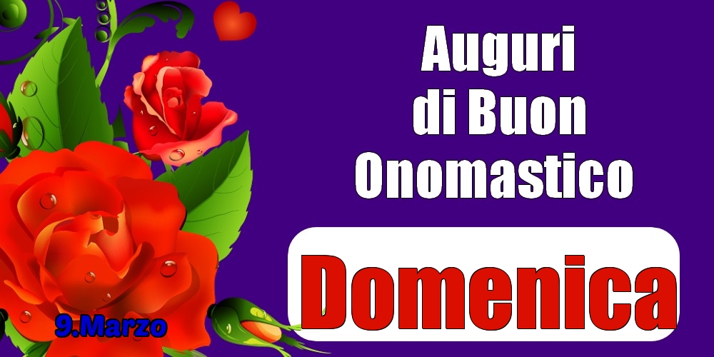 9.Marzo - Auguri di Buon Onomastico  Domenica! - Cartoline onomastico