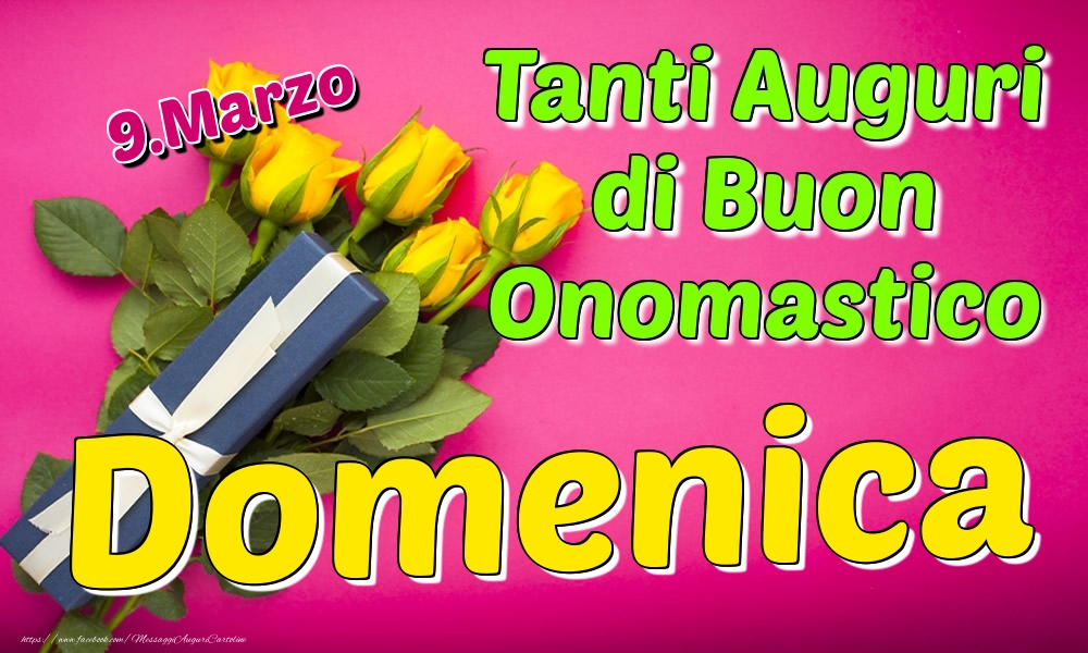 9.Marzo - Tanti Auguri di Buon Onomastico Domenica - Cartoline onomastico