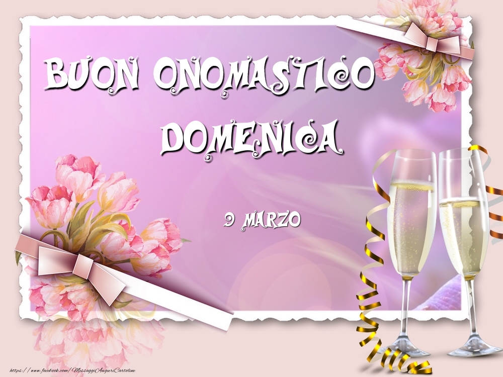 Buon Onomastico, Domenica! 9 Marzo - Cartoline onomastico