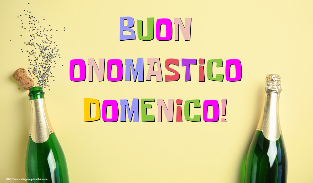Buon Onomastico Domenico! - Cartoline onomastico con champagne