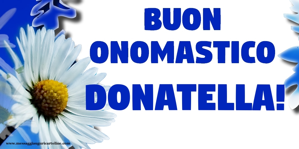 Buon Onomastico Donatella! - Cartoline onomastico