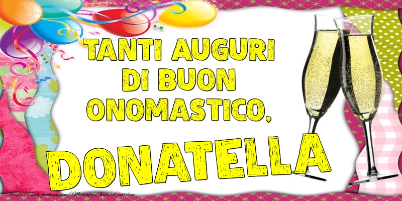 Tanti Auguri di Buon Onomastico, Donatella - Cartoline onomastico con palloncini