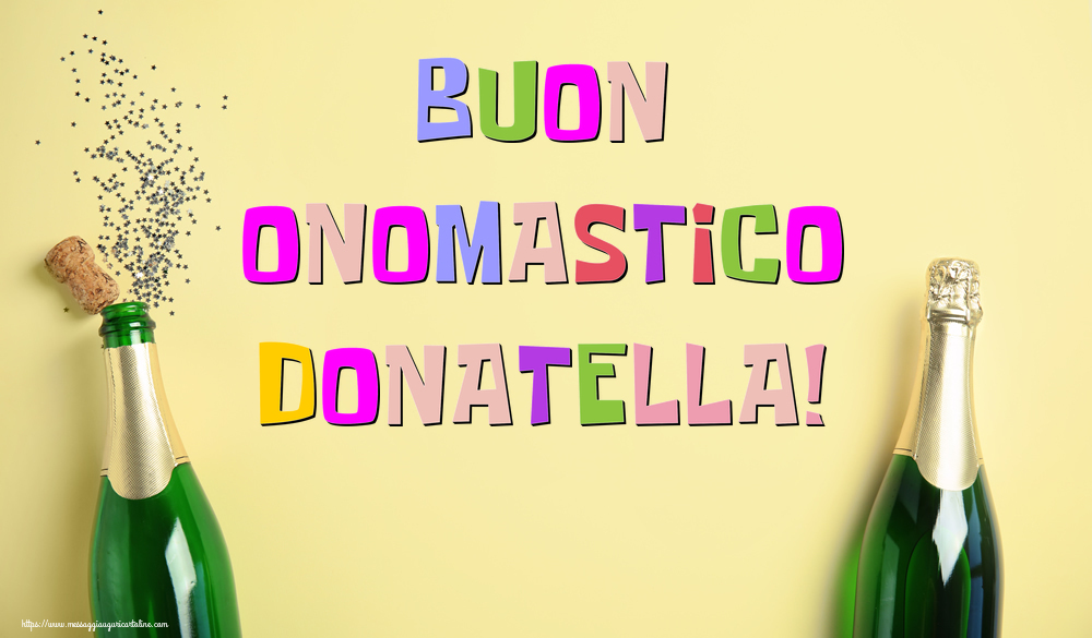 Buon Onomastico Donatella! - Cartoline onomastico con champagne