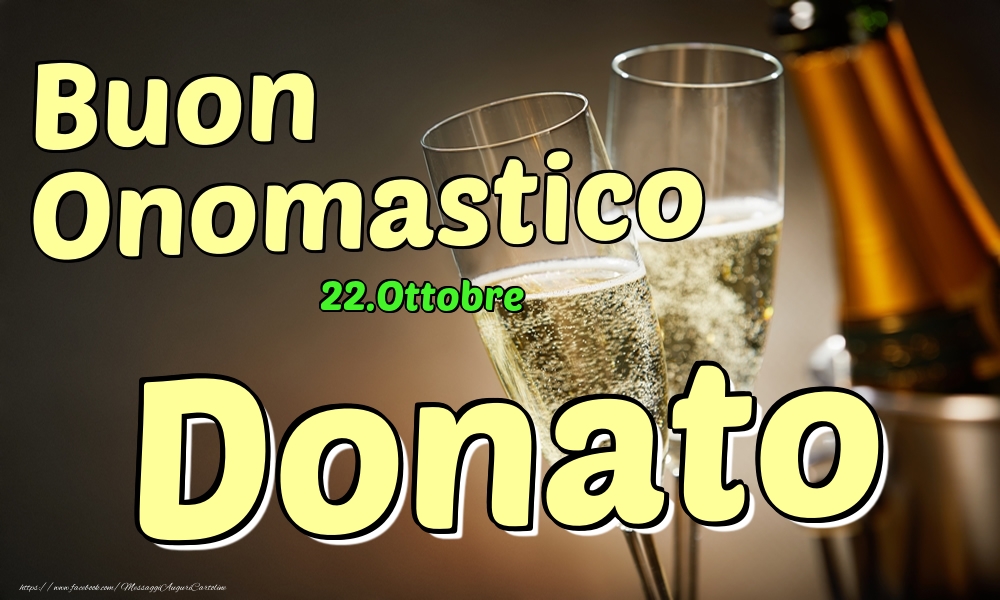 22.Ottobre - Buon Onomastico Donato! - Cartoline onomastico