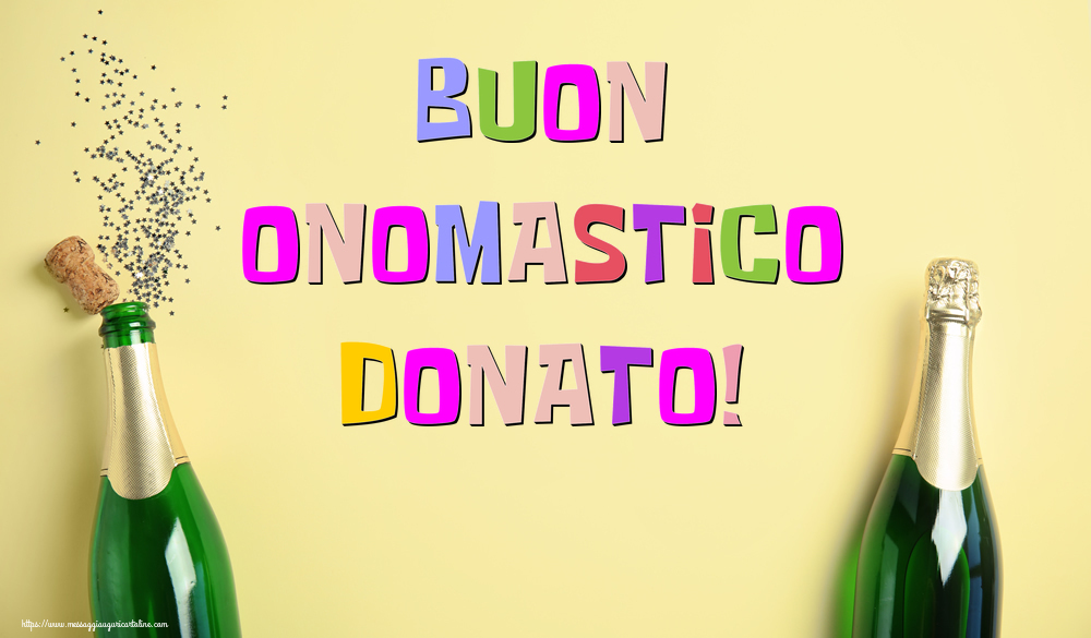 Buon Onomastico Donato! - Cartoline onomastico con champagne