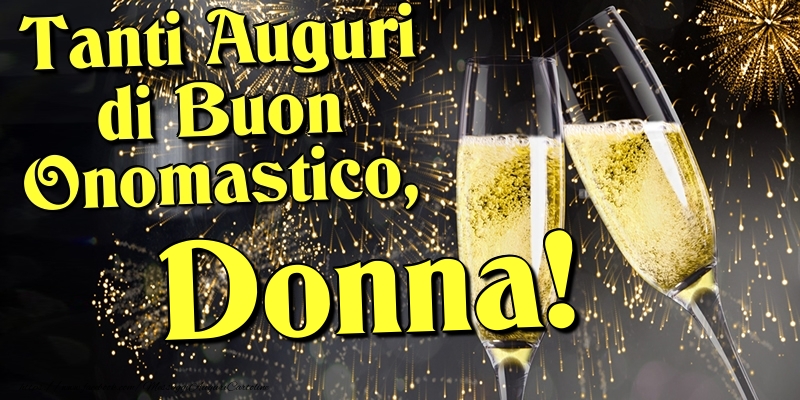 Tanti Auguri di Buon Onomastico, Donna - Cartoline onomastico con champagne