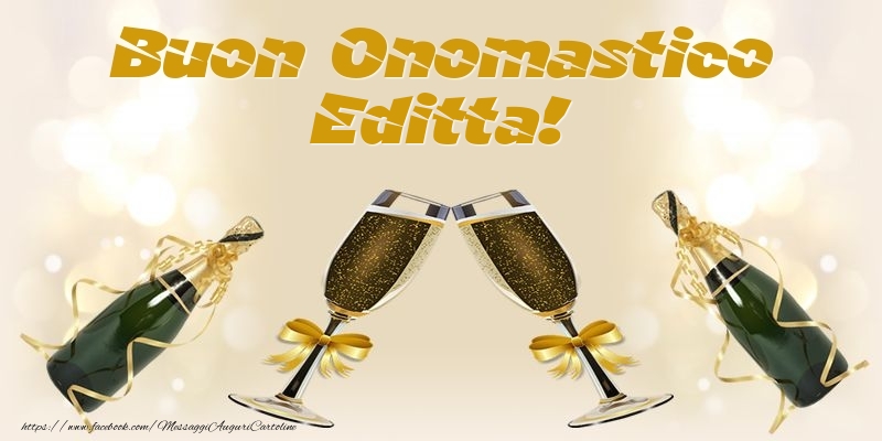 Buon Onomastico Editta! - Cartoline onomastico con champagne