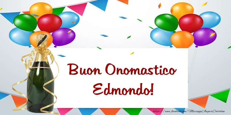 Buon Onomastico Edmondo! - Cartoline onomastico con palloncini