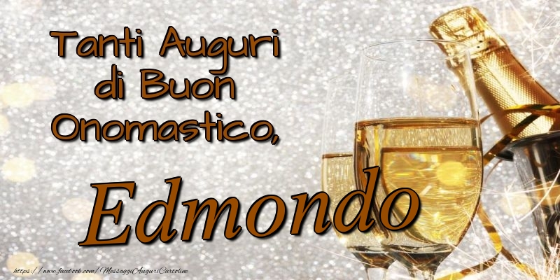 Tanti Auguri di Buon Onomastico, Edmondo - Cartoline onomastico con champagne