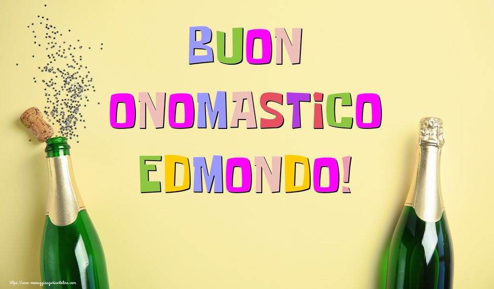 Buon Onomastico Edmondo! - Cartoline onomastico con champagne