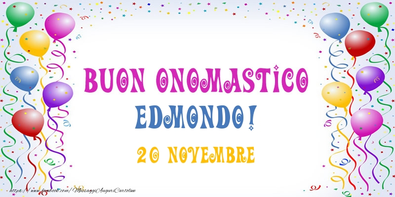Buon onomastico Edmondo! 20 Novembre - Cartoline onomastico