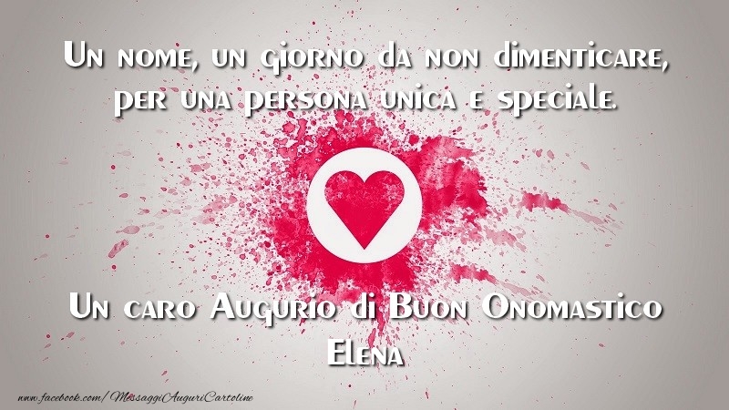 Un caro Augurio di Buon Onomastico Elena - Cartoline onomastico con il cuore