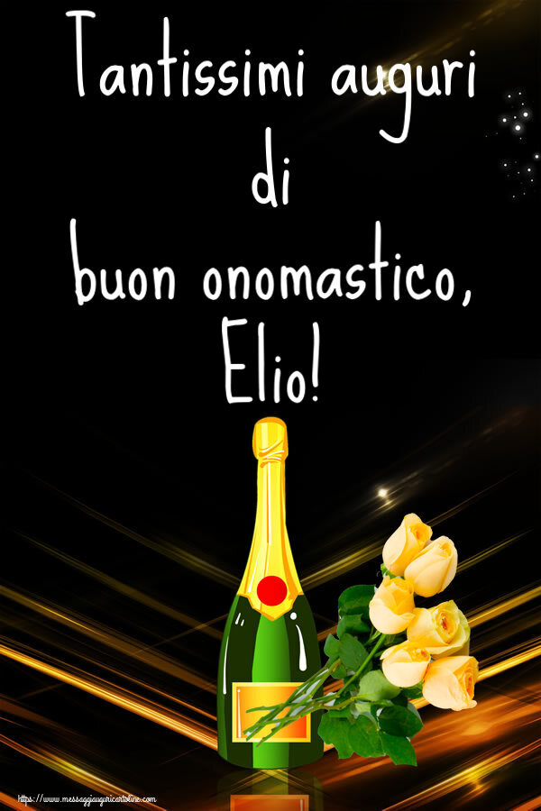 Tantissimi auguri di buon onomastico, Elio! - Cartoline onomastico con fiori