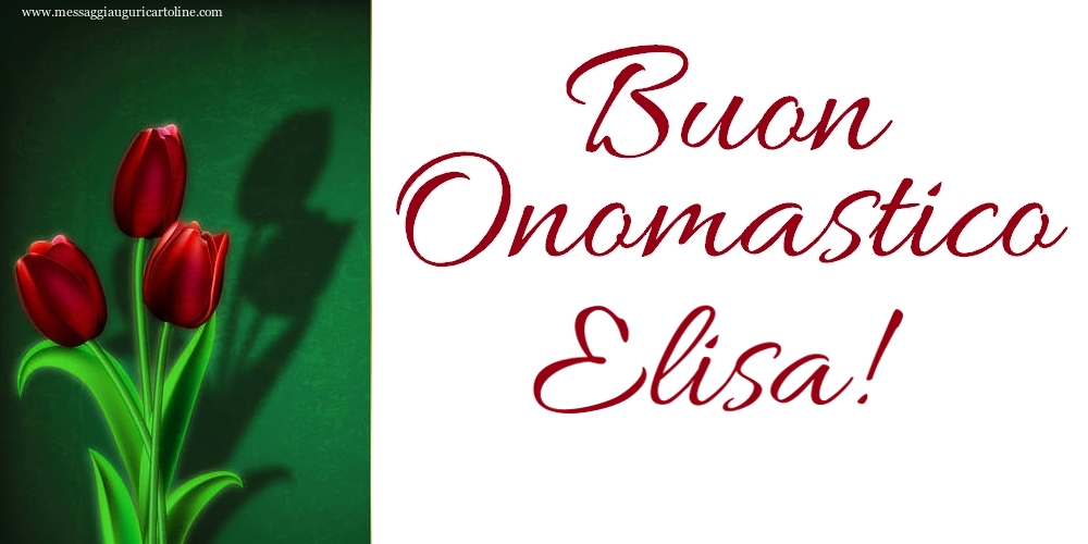 Buon Onomastico Elisa! - Cartoline onomastico