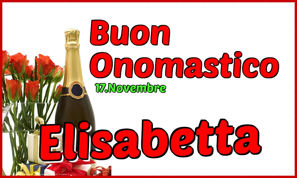 17.Novembre - Buon Onomastico Elisabetta! - Cartoline onomastico