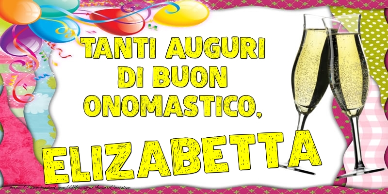 Tanti Auguri di Buon Onomastico, Elizabetta - Cartoline onomastico con palloncini