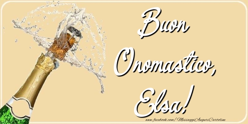 Buon Onomastico, Elsa - Cartoline onomastico con champagne