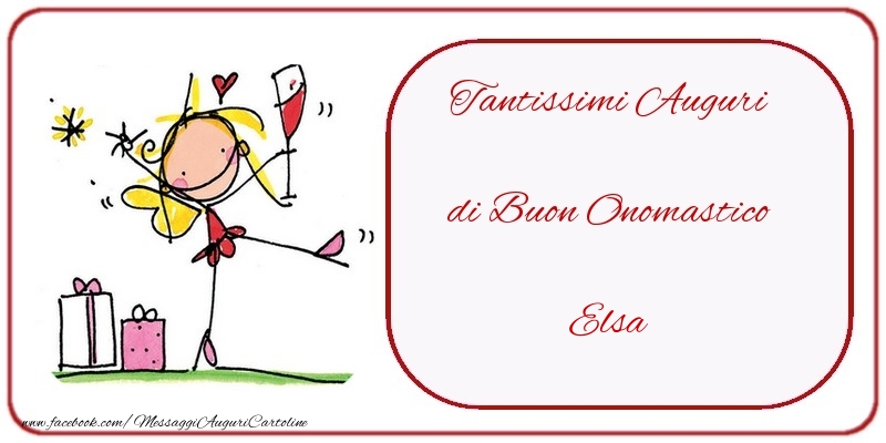 Tantissimi Auguri di Buon Onomastico Elsa - Cartoline onomastico con regalo