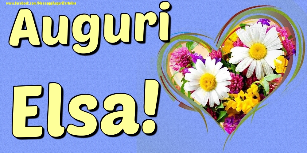 Auguri Elsa - Cartoline onomastico con il cuore