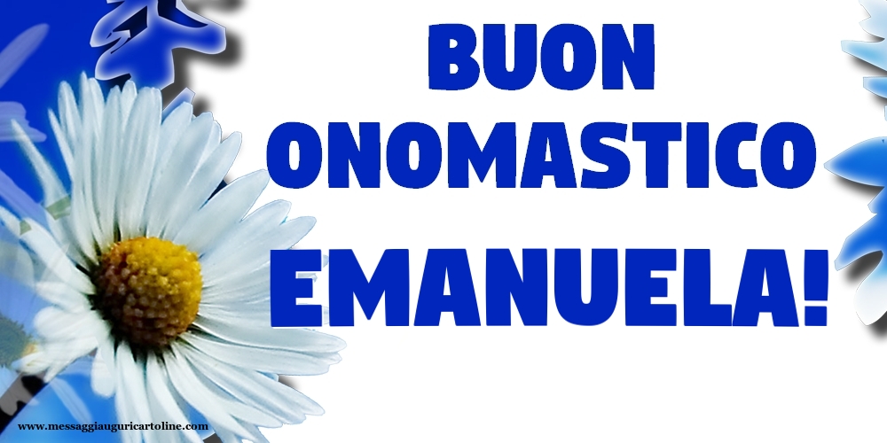 Buon Onomastico Emanuela! - Cartoline onomastico