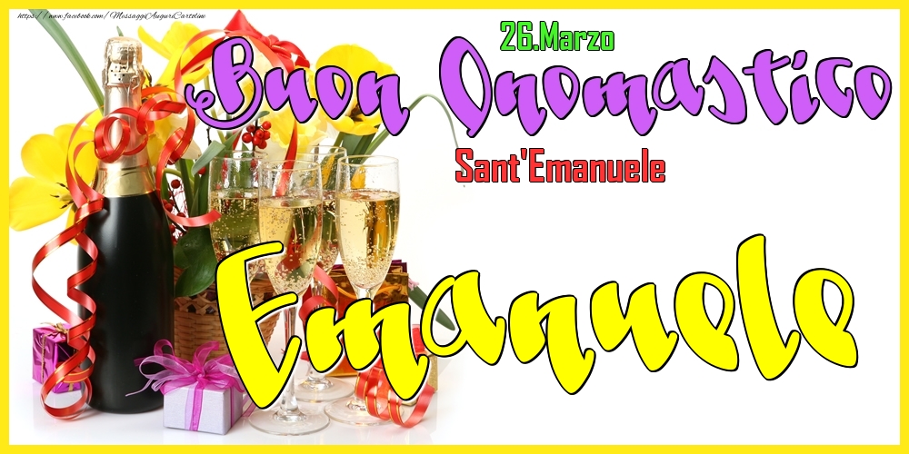 26.Marzo - Buon Onomastico Emanuele! - Cartoline onomastico