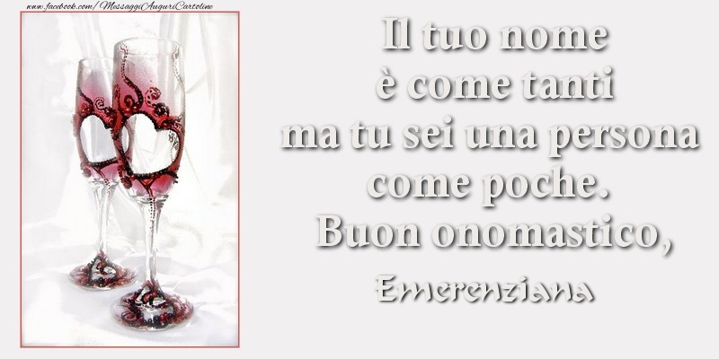 Il tuo nome è come tanti ma tu sei una persona come poche. Buon onomastico Emerenziana - Cartoline onomastico con champagne