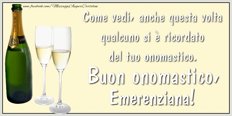 Come vedi, anche questa volta qualcuno si è ricordato del tuo onomastico. Buon onomastico Emerenziana - Cartoline onomastico con champagne