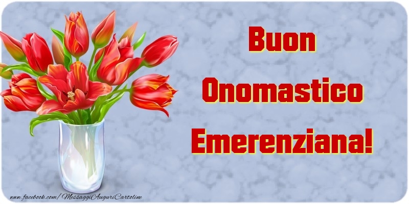 Buon Onomastico Emerenziana - Cartoline onomastico con mazzo di fiori