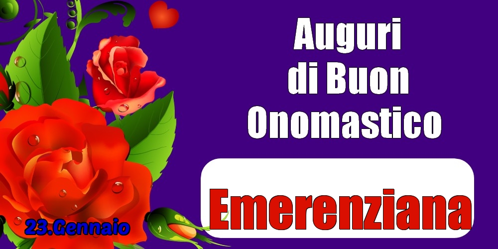23.Gennaio - Auguri di Buon Onomastico  Emerenziana! - Cartoline onomastico