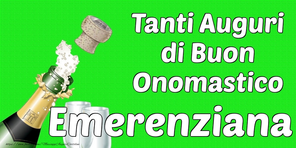 Tanti Auguri di Buon Onomastico Emerenziana - Cartoline onomastico con champagne