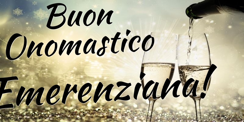Buon Onomastico Emerenziana - Cartoline onomastico con champagne