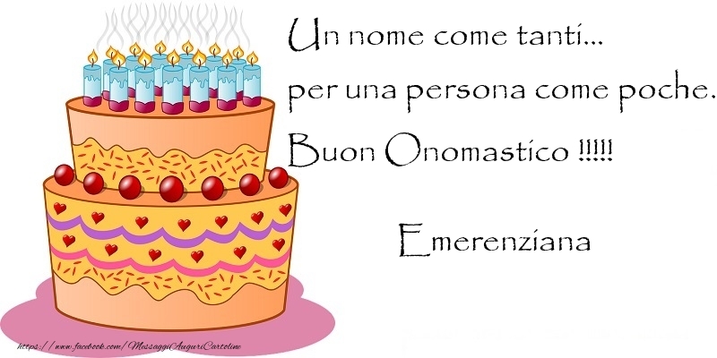  Un nome come tanti... per una persona come poche. Buon Onomastico !!!!! Emerenziana - Cartoline onomastico con torta