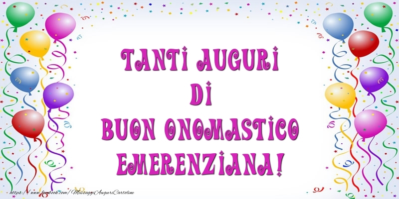 Tanti Auguri di Buon Onomastico Emerenziana! - Cartoline onomastico con palloncini