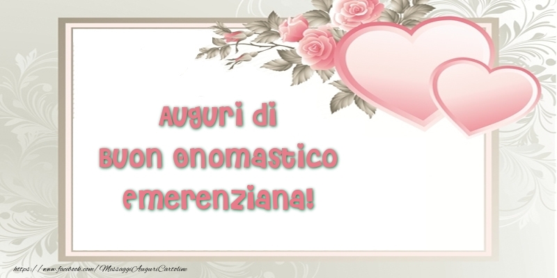 Auguri di Buon Onomastico Emerenziana! - Cartoline onomastico con il cuore