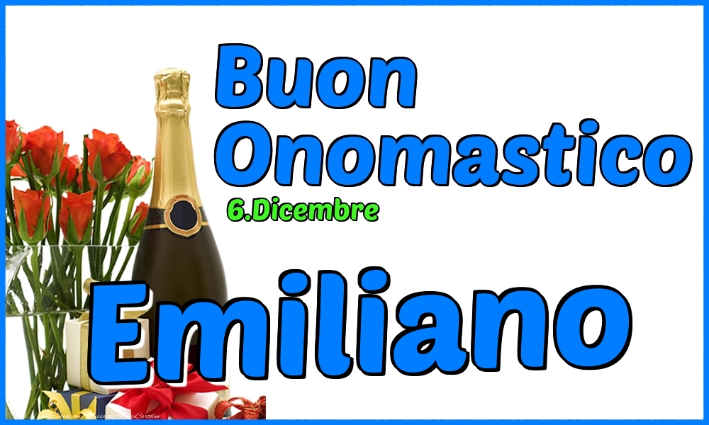 6.Dicembre - Buon Onomastico Emiliano! - Cartoline onomastico