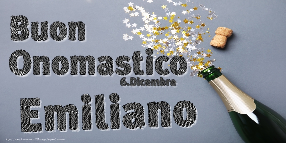 6.Dicembre - Buon Onomastico Emiliano! - Cartoline onomastico