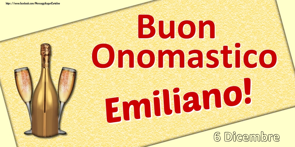 Buon Onomastico Emiliano! - 6 Dicembre - Cartoline onomastico