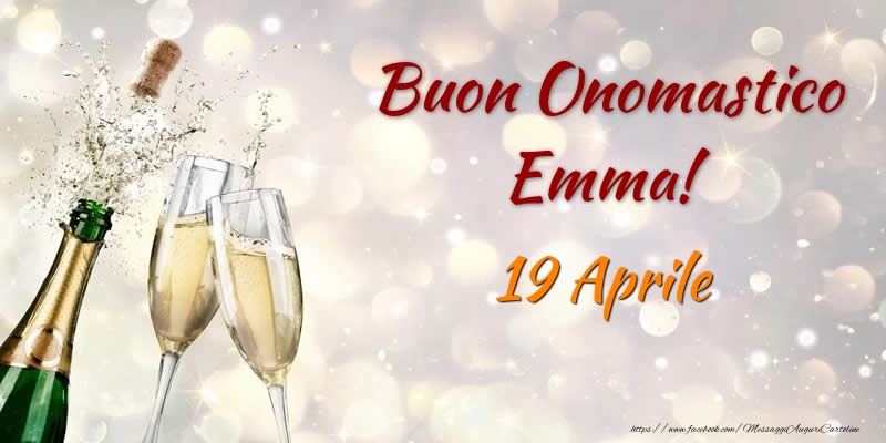 Buon Onomastico Emma! 19 Aprile - Cartoline onomastico