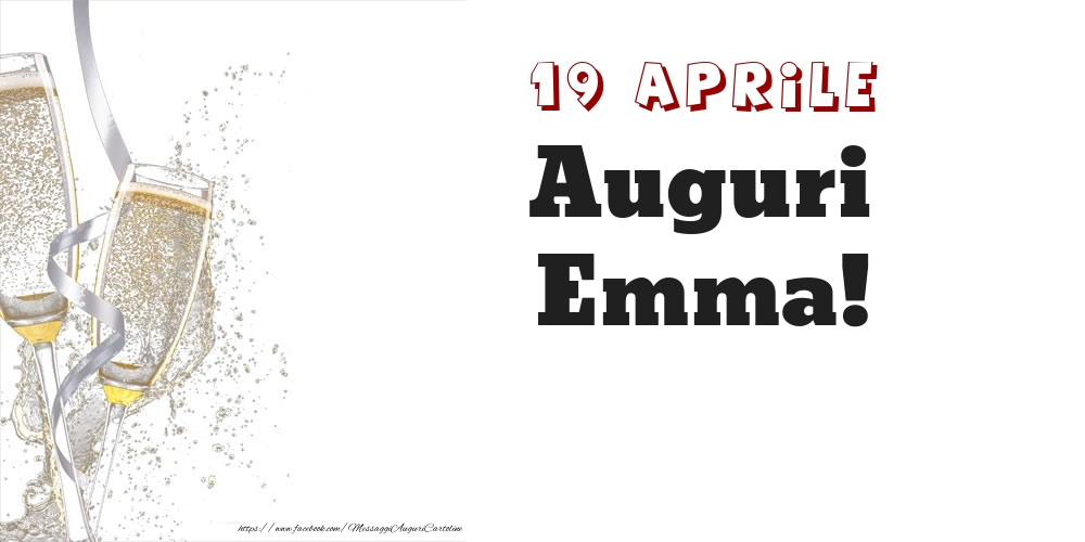Auguri Emma! 19 Aprile - Cartoline onomastico