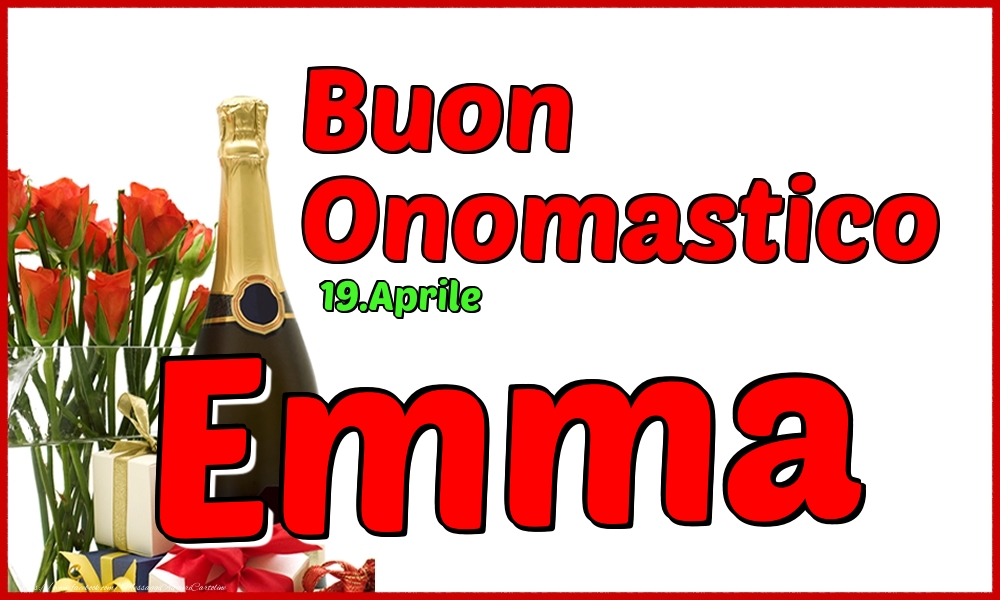 19.Aprile - Buon Onomastico Emma! - Cartoline onomastico