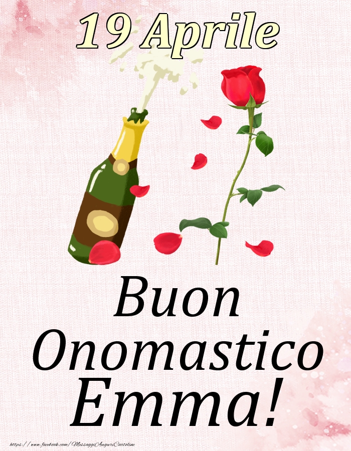 Buon Onomastico Emma! - 19 Aprile - Cartoline onomastico