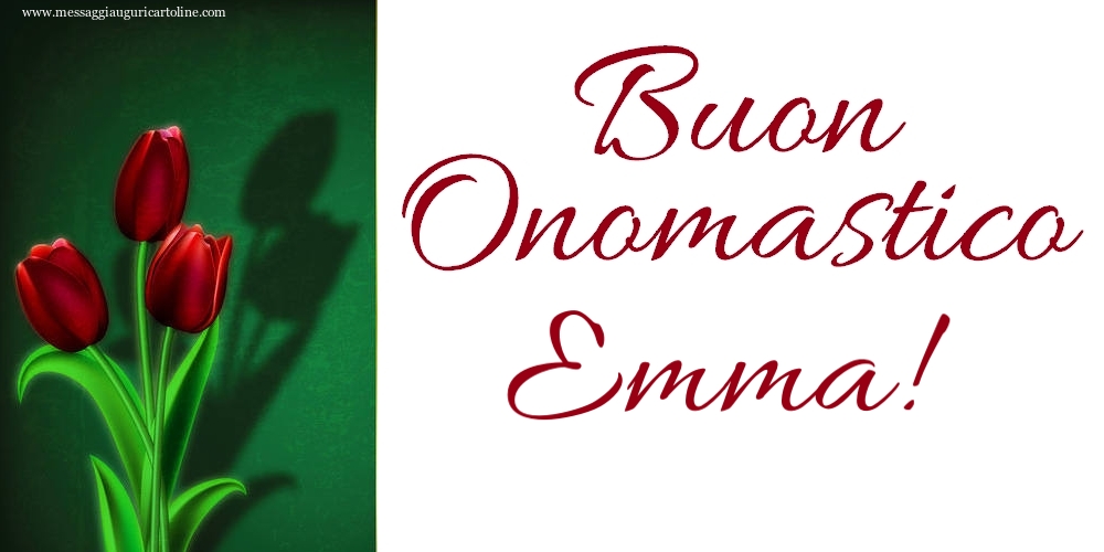 Buon Onomastico Emma! - Cartoline onomastico