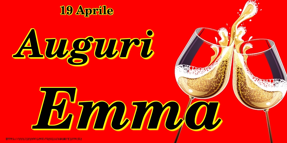19 Aprile - Auguri Emma! - Cartoline onomastico