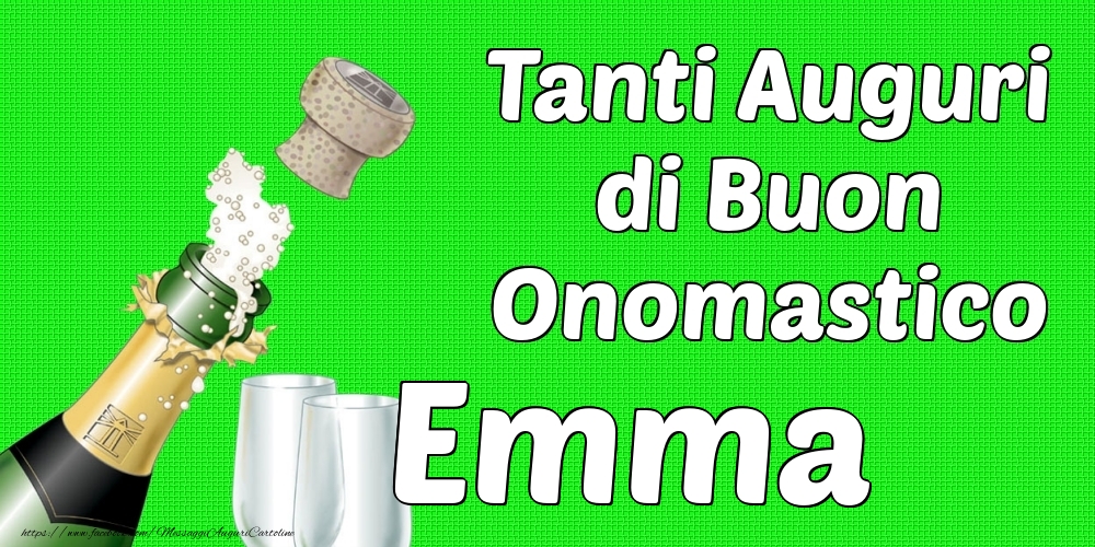 Tanti Auguri di Buon Onomastico Emma - Cartoline onomastico con champagne