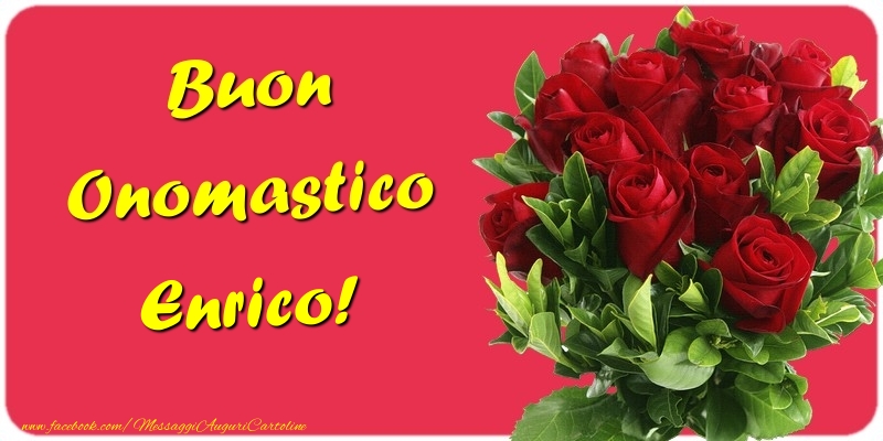 Buon Onomastico Enrico - Cartoline onomastico con mazzo di fiori