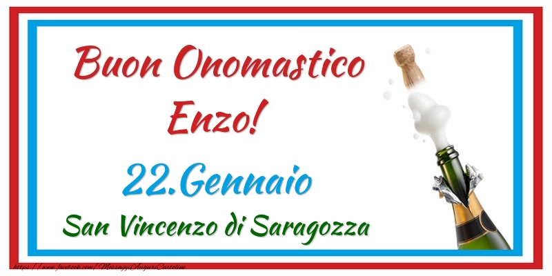 Buon Onomastico Enzo! 22.Gennaio San Vincenzo di Saragozza - Cartoline onomastico